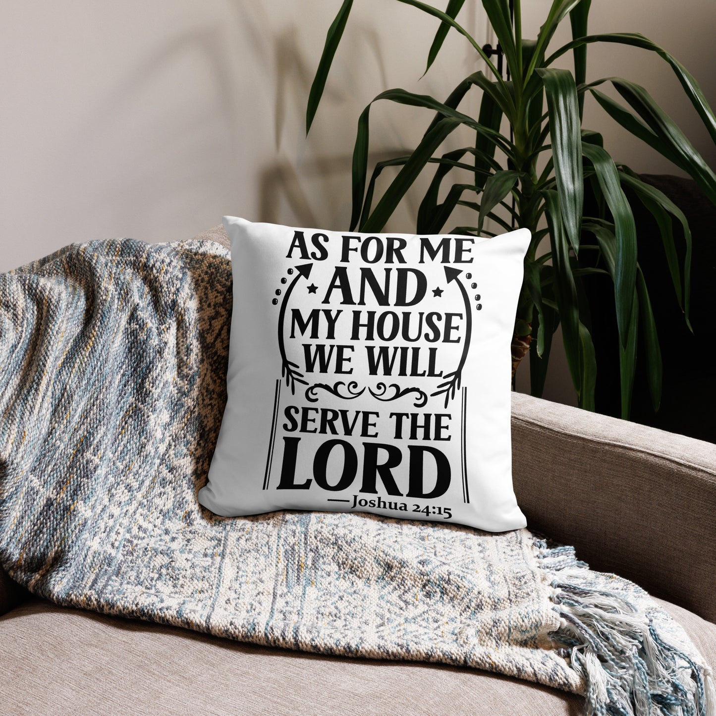 Pillow Case - As for me and my house we will serve the Lord