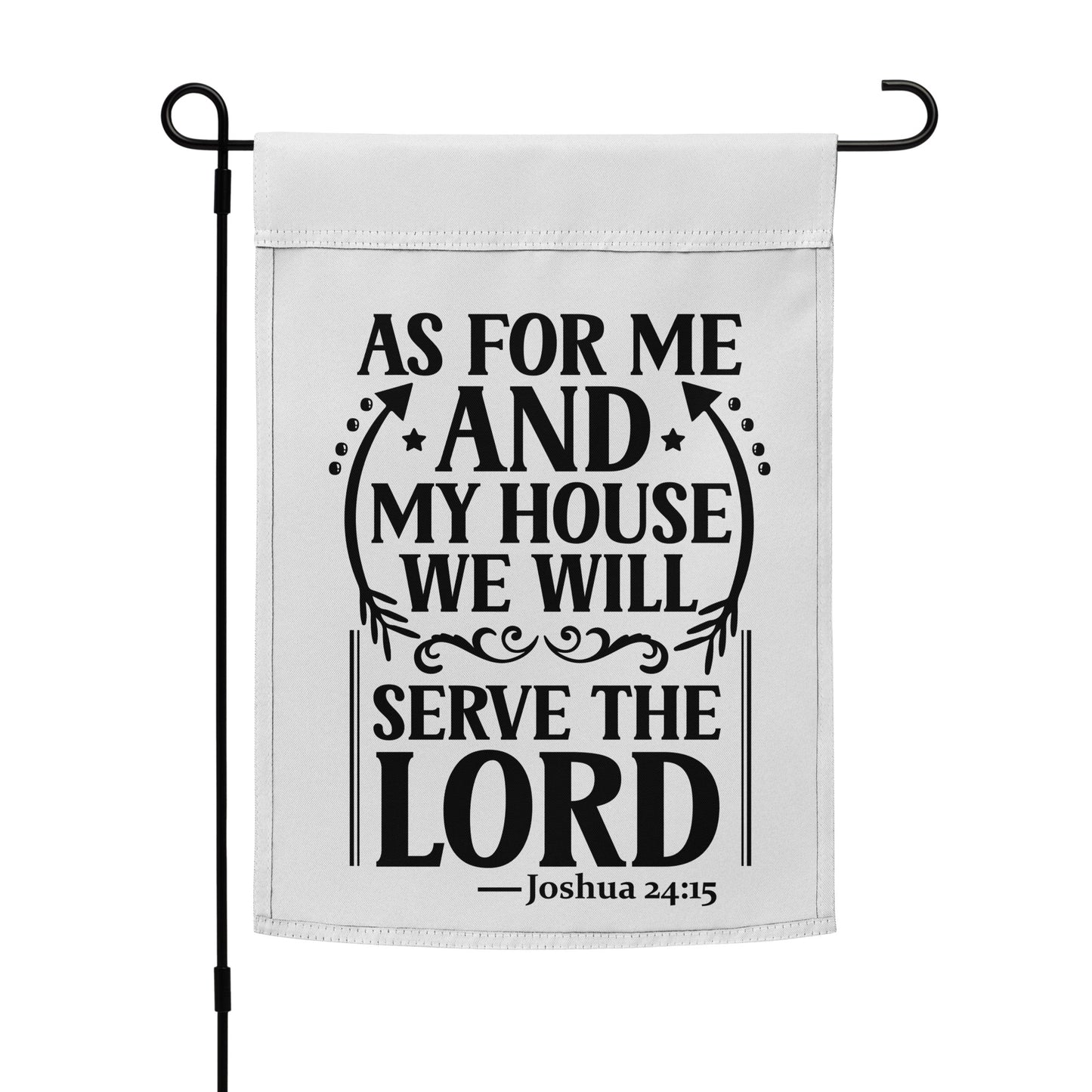 As for me and my house we will Serve the Lord - Garden flag